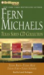 Texas Series CD Collection: Texas Rich, Texas Heat, Texas Fury, Texas Sunrise - Laural Merlington, Fern Michaels