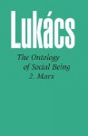 The Ontology of Social Being, Volume 2: Marx - György Lukács