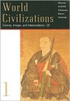 World Civilizations: Sources, Images, And Interpretations - Dennis Sherman