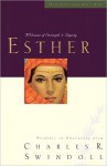 Esther, A Woman Of Strength & Dignity (Great Lives From God's Word, Volume 2) - Charles R. Swindoll