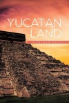 Yucatan Land - Jonathan Ellis