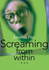 Screaming from within... - Jonathan Hay