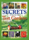 Secrets from the Jerry Baker Test Gardens: Over 1,436 Tips, Tricks, and Tonics from America's Master Gardener for Lush Lawns, Amazing Annuals, Eye-Popping Perennials, Beautiful Bulbs, Vibrant Veggies, and Much, Much More! - Jerry Baker