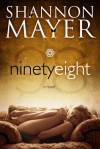 Ninety Eight - Shannon Mayer