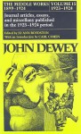 The Middle Works of John Dewey, Volume 15, 1899 - 1924: 1923-1924, Essays on Politics and Society - John Dewey, Jo Ann Boydston, Carl Cohen