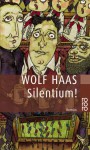 Silentium! - Wolf Haas