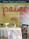 How to Paint Just about Anything (Betters Homes & Gardens Series) - Better Homes and Gardens, Paula Marshall