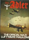 Der Adler: The Official Nazi Luftwaffe Magazine - S.L. Mayer, Masami Tokoi