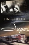 Super: A Novel - Jim Lehrer