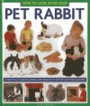 How to Look After Your Pet Rabbit: A Practical Guide to Caring for Your Pet, in Step-By-Step Photographs - David Alderton