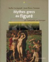 Mythes grecs au figuré: de l'Antiquite au baroque - Stella Georgoudi, Jean-Pierre Vernant