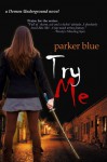 Try Me (Demon Underground #2) - Parker Blue