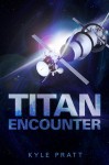 Titan Encounter - Kyle Pratt