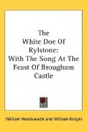 The White Doe Of Rylstone, 1815 - William Wordsworth