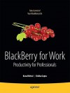 BlackBerry for Work: Productivity for Professionals - Kunal Mittal