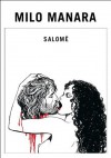 Salomè: Salomè - Fuga da Piranesi - Rivoluzione (Oscar bestsellers) (Italian Edition) - Milo Manara