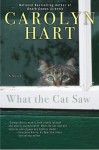 What the Cat Saw - Carolyn Hart