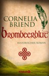 Brombeerblut: historischer Roman (KNAUR eRIGINALS) - Cornelia Briend