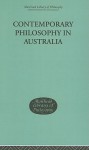 Contemporary Philosophy in Australia - Robert K. Brown, C.D. Rollins