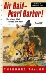 Air Raid-Pearl Harbor!: The Story of December 7, 1941 - Theodore Taylor