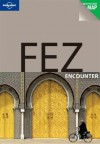 Fez Encounter - Virginia Maxwell, Lonely Planet