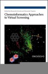 Chemoinformatics Approaches to Virtual Screening - Royal Society of Chemistry, Alex Tropsha, Royal Society of Chemistry, Weifan Zheng, Stephen R. Johnson, Igor Baskin