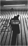 Tramp: Or the Art of Living a Wild and Poetic Life - Tomas Espedal