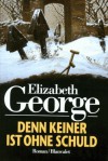 Denn keiner ist ohne Schuld - Elizabeth George