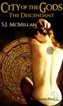 The Descendant (City of the Gods, #1) - S.J. McMillan