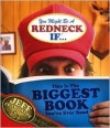 You Might Be a Redneck If...This Is the Biggest Book You've Ever Read - Jeff Foxworthy