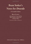 Bram Stoker's Notes for Dracula: An Annotated Transcription and Comprehensive Analysis - Michael Barsanti, Elizabeth Miller, Robert Eighteen-Bisang