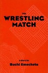 The Wrestling Match - Buchi Emecheta