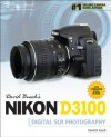 David Busch's Nikon D3100 Guide to Digital SLR Photography (David Busch's Digital Photography Guides) - David D. Busch