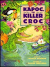 Kapoc, the Killer Croc - Marcia Vaughan, Eugenie Fernandes