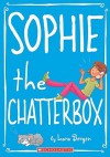 Sophie The Chatterbox (Turtleback School & Library Binding Edition) (Sophie (Pb)) - Lara Bergen