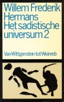 Het sadistische universum / 2 - Willem Frederik Hermans