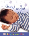 Baby's World Shaped Board: Good Night (Baby's World Shaped Board Books) - Anne Millard