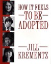 How It Feels to Be Adopted - Jill Krementz