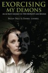 Exorcising My Demons: An Actress' Journey to The Exorcist and Beyond - Daniel Loubier, Eileen Dietz