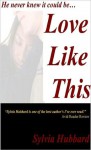 Love Like This - Sylvia Hubbard