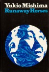 Runaway Horses - Yukio Mishima