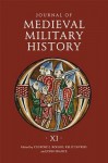 Journal of Medieval Military History: Volume XI - Clifford J. Rogers, Kelly DeVries, John France