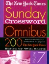 The New York Times Sunday Crossword Omnibus Volume 7: 200 World-Famous Sunday Puzzles from the Pages of The New York Times - The New York Times, The New York Times, Will Shortz