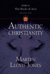 Authentic Christianity, Volume 1 - D. Martyn Lloyd-Jones