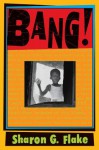 Bang! - Sharon Flake