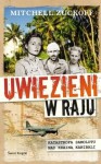 Uwięzieni w raju - Mitchell Zuckoff, Anna Maziarska