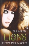 Lions - Hitze Der Nacht - Shelly Laurenston, Karen Gerwig, G.A. Aiken