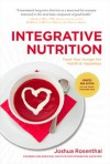 Integrative Nutrition (Third Edition): Feed Your Hunger for Health and Happiness - Joshua Rosenthal