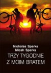 Trzy tygodnie z moim bratem - Nicholas Sparks, Micah Sparks