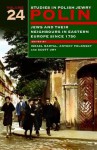 Polin: Studies in Polish Jewry, Volume 24: Jews and Their Neighbours in Eastern Europe Since 1750 - Israel Bartal, Antony Polonsky, Scott Ury